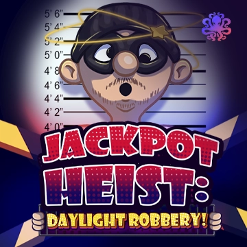 Jackpot Heist: Daylight Robbery! - SUPERBET388