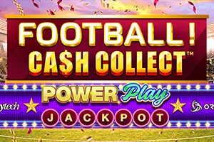 Football! Cash Collect™ PowerPlay Jackpot - SUPERBET388