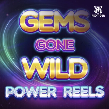 Gems Gone Wild Power Reels - SUPERBET388
